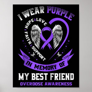 In Memory Of My Best Friend Drug Overdose Awarenes Poster