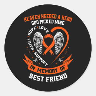 In Memory Of My Best Friend Leukaemia Awareness Me Classic Round Sticker