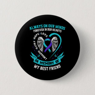 In Memory Of My Best Friend Suicide Awareness Prev 6 Cm Round Badge