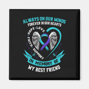 In Memory Of My Best Friend Suicide Awareness Prev Magnet