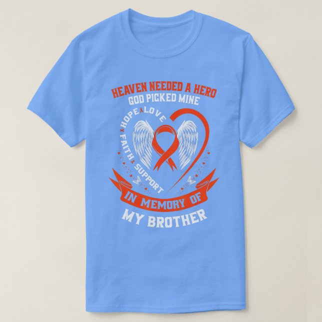 In Memory of my Brother Leukaemia Awareness Memori T-Shirt (Design Front)