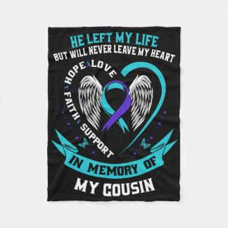 In Memory Of My Cousin Sympathy Suicide Awareness  Fleece Blanket