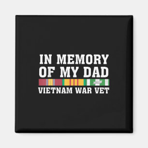 In Memory Of My Dad Vietnam Veteran Family Matchin Magnet