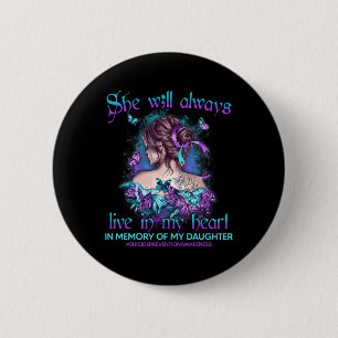 In Memory Of My Daughter Suicide Prevention Awaren 6 Cm Round Badge