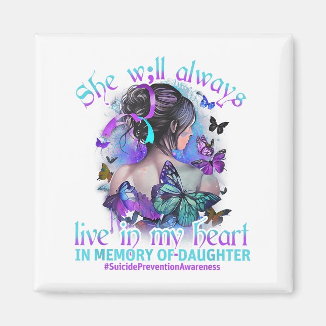 In Memory Of My Daughter Suicide Prevention Awaren Magnet (Front)