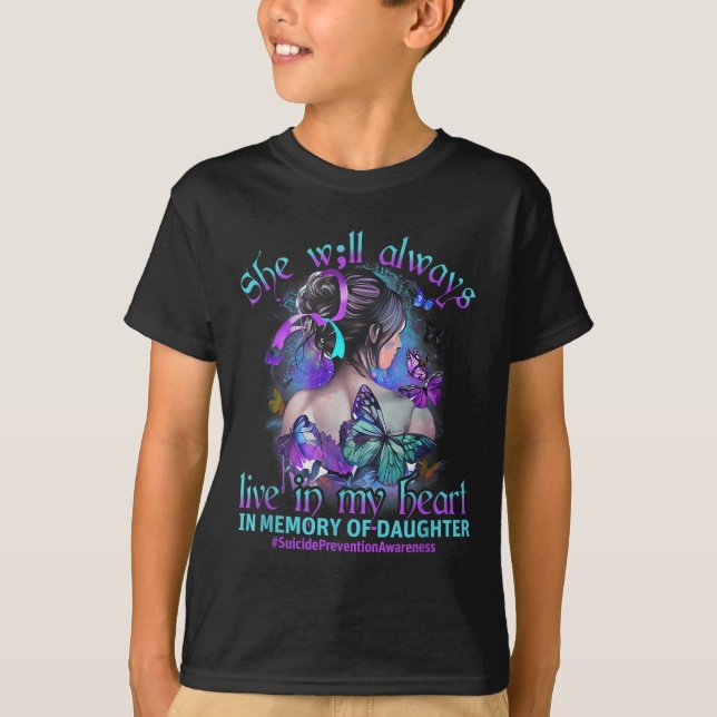 In Memory Of My Daughter Suicide Prevention Awaren T-Shirt (Front)