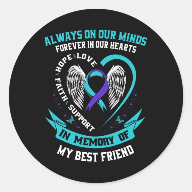 In Memory Of My Friend Suicide Awareness Prev  Classic Round Sticker (Front)