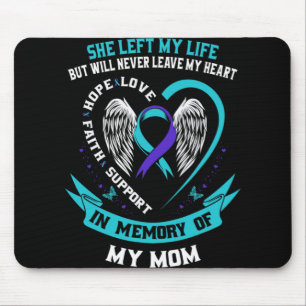 In Memory Of My Mom Loss Of Mother Suicide Awarene Mouse Mat