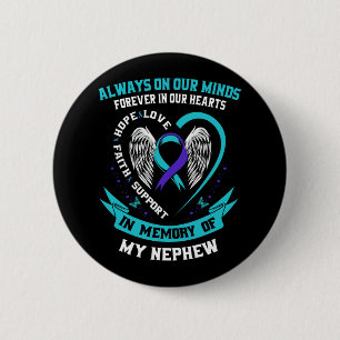 In Memory Of My Nephew Suicide Awareness Preventio 6 Cm Round Badge