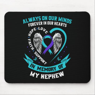 In Memory of my Nephew Suicide Awareness Preventio Mouse Mat
