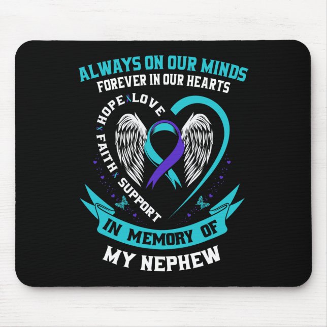 In Memory of my Nephew Suicide Awareness Preventio Mouse Mat (Front)