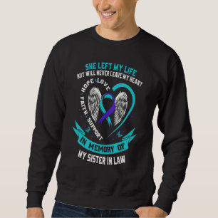 In Memory of my Sister In Law Suicide Awareness Me Sweatshirt