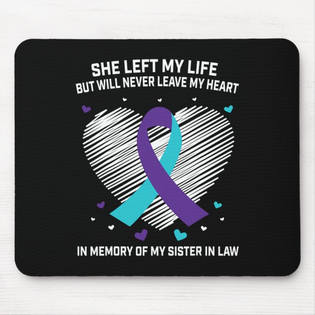 In Memory of my Sister In Law Suicide Awareness Pr Mouse Mat (Front)