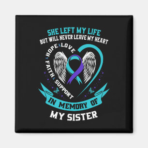 In Memory Of My Sister Suicide Awareness Memorial Magnet