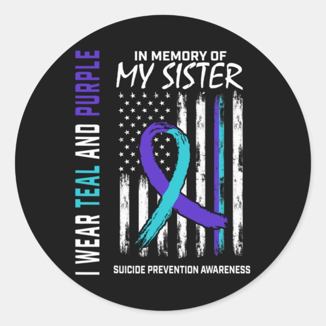 In Memory Of My Sister Suicide Awareness Preventio Classic Round Sticker (Front)