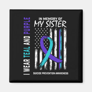 In Memory Of My Sister Suicide Awareness Preventio Magnet