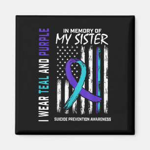 In Memory Of My Sister Suicide Awareness Preventio Magnet
