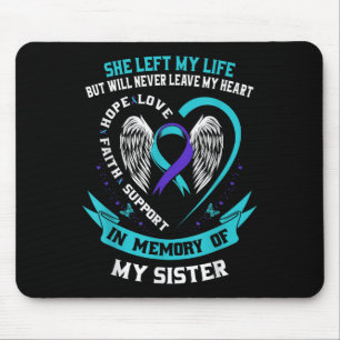 In Memory Of My Sister Suicide Awareness Preventio Mouse Mat