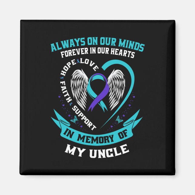 In Memory Of My Uncle Suicide Awareness Prevention Magnet (Front)