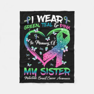 In Memory Of Sister Metastatic Breast Cancer Fleece Blanket
