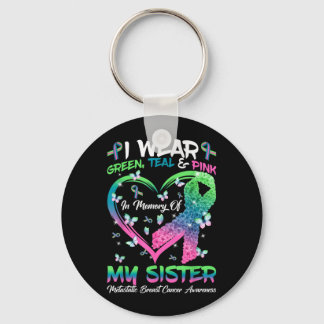 In Memory Of Sister Metastatic Breast Cancer Key Ring