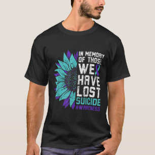 In Memory Suicide Awareness, Prevention Sunflower T-Shirt