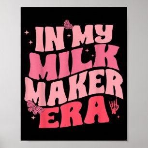 In Milk Maker Era, Breastfeeding, New Mom Costume  Poster