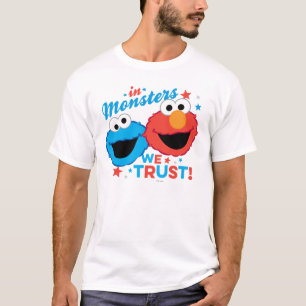 In Monsters We Trust! T-Shirt