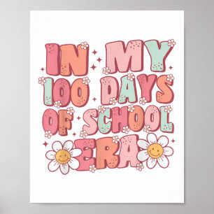 In My 100 Days Of School Era Groovy 100th Day Of S Poster