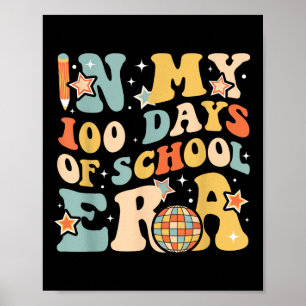 In My 100 Days Of School Era Kids Youths 100th Day Poster