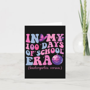 In My 100 Days Of School Era Kindergarten Teacher Card