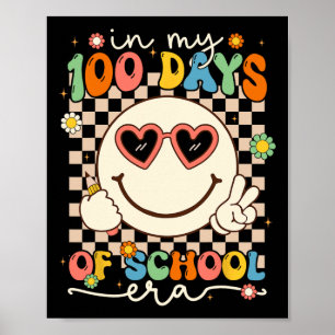 In My 100 Days Of School Era Retro Smile 100th Day Poster