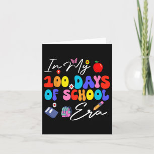 In My 100 Days Of School Era Teacher Kids 100 Days Card
