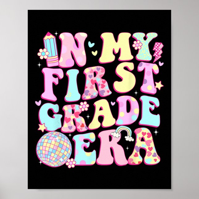 In My 1st First Grade Era Cute Teacher Kid Back To Poster (Front)