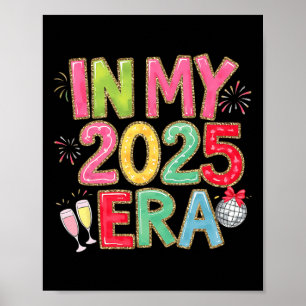 In My 2025 Era Disco Ball New Year Party Friends F Poster