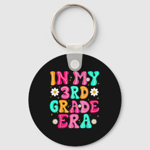 In My 3rd Grade Era Girl Ck To School Third Grade Key Ring