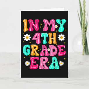In My 4th Grade Era Girl Ck To School Fourth Grade Card