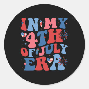 In My 4th Of July Era Funny Patriotic Usa American Classic Round Sticker