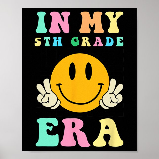 In My 5th Grade Era Back To School First Day  Poster (Front)