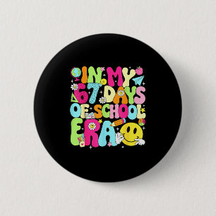 In My 67 Days Of School Era 67 Days Smarter Meme B 6 Cm Round Badge