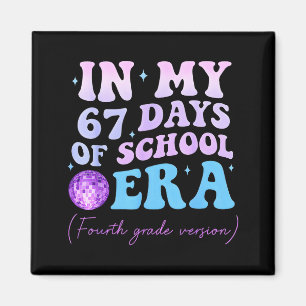In My 67 Days Of School Era Fourth Grade Version D Magnet