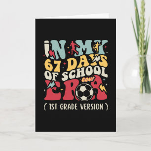 In My 67 Days Of School Era Meme Kids Youths 1st G Card