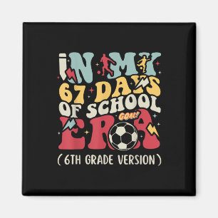 In My 67 Days Of School Era Meme Kids Youths 6th G Magnet