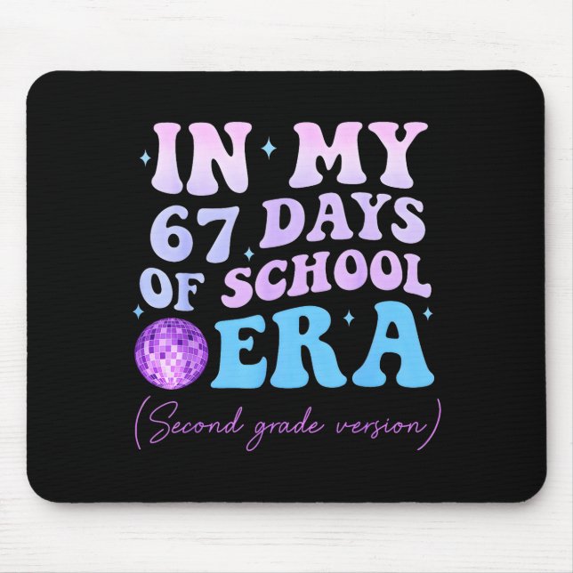 In My 67 Days Of School Era Second Grade Version D Mouse Mat (Front)