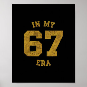 In My 67 Era 67 Number 67 Six Seven Meme  Poster