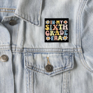 In My 6th Sixth Grade Era Back To School 15 Cm Square Badge