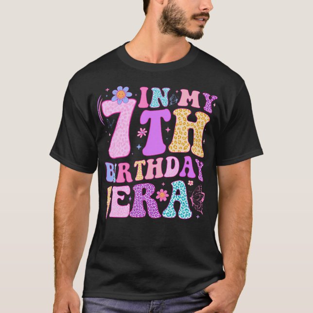 In My 7Th Birthday Era Seven Bday 7 Year Old Birth T-Shirt (Front)
