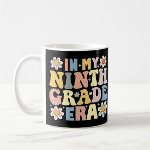 In My 9th Ninth Grade Era Back To School Coffee Mug