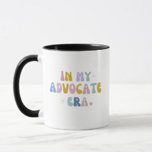 in my advocate era advocating advocacy mug