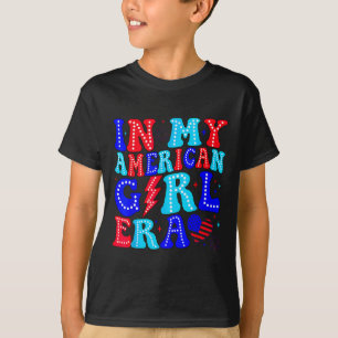 In My American Girl Era Retro 4th Of July Fourth G T-Shirt